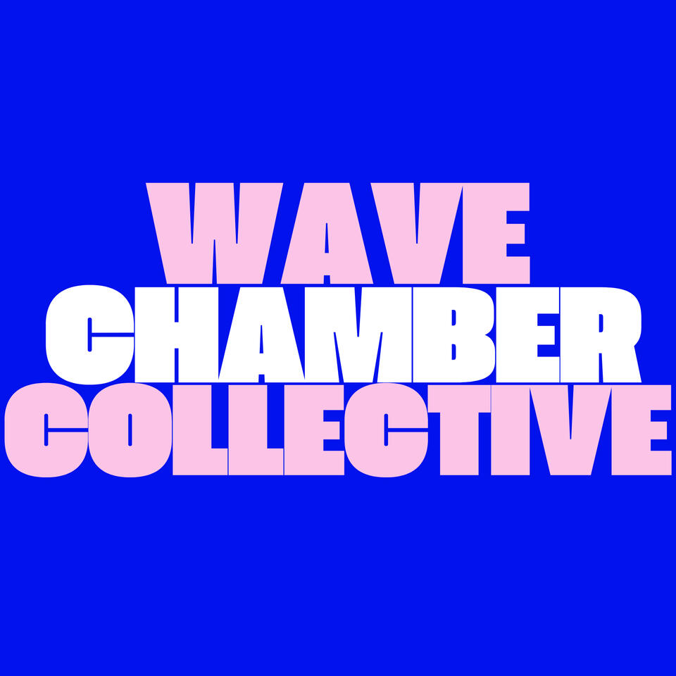 Wave Chamber Collective
